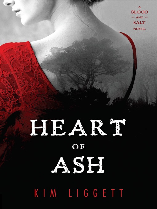 Title details for Heart of Ash by Kim Liggett - Available